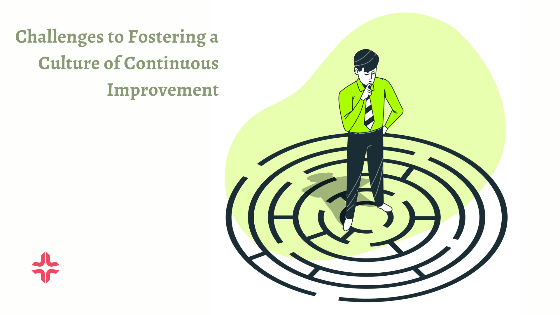 Challenges to Fostering a Culture of Continuous Improvement Challenges to Fostering a Culture of Continuous Improvement
