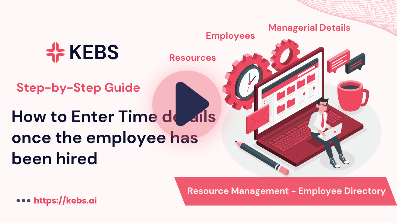 How to Enter Time details once the employee has been hired