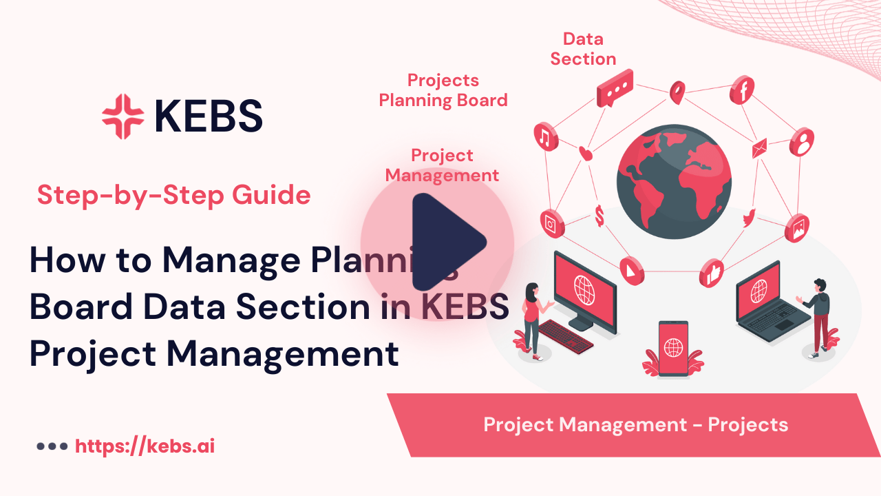 How to Manage Planning Board Data Section in KEBS Project Management